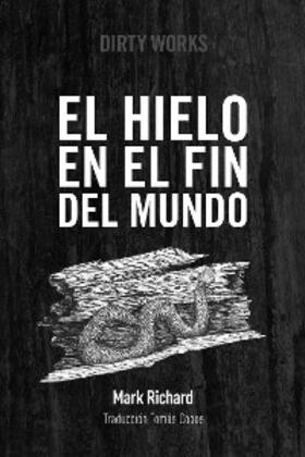Richard |  El hielo en el fin del mundo | eBook | Sack Fachmedien