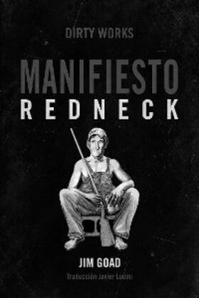 Goad |  Manifiesto Redneck | eBook | Sack Fachmedien
