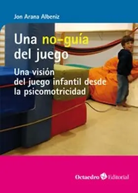 Arana Albeniz |  Una no-guía del juego | eBook | Sack Fachmedien