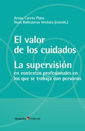 Careta Plans / Ballesteros Ventura |  El valor de los cuidados. La supervisión | eBook | Sack Fachmedien