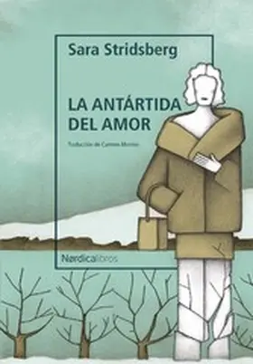 Stridsberg |  La antártida del amor | eBook | Sack Fachmedien