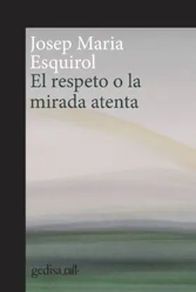 Esquirol |  El respeto o la mirada atenta | eBook | Sack Fachmedien