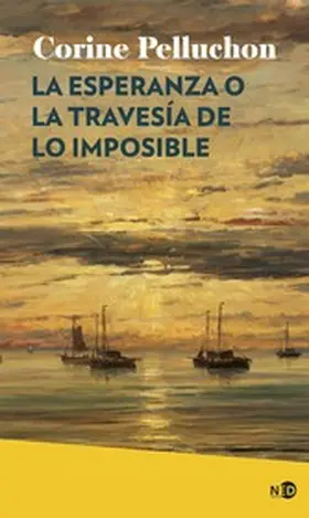 Pelluchon |  La esperanza o la travesía de lo imposible | eBook | Sack Fachmedien