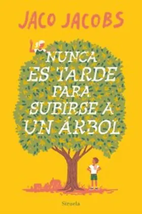 Jacobs |  Nunca es tarde para subirse a un árbol | eBook | Sack Fachmedien