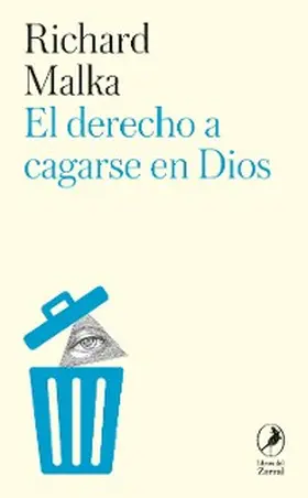 Malka |  El derecho a cagarse en dios | eBook | Sack Fachmedien