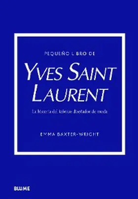 Baxter-Wright |  Pequeño libro de Yves Saint Laurent | eBook | Sack Fachmedien
