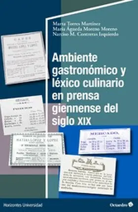 Torres Martínez / Moreno Moreno / Contreras Izquierdo |  Ambiente gastronómico y léxico culinario en prensa giennense del siglo XIX | eBook | Sack Fachmedien