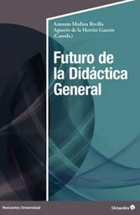 Medina Rivilla / de la Herrán Gascón |  Futuro de la Didáctica General | eBook | Sack Fachmedien