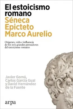 Gomá / García Gual / Hernández de la Fuente |  El estoicismo romano | eBook | Sack Fachmedien