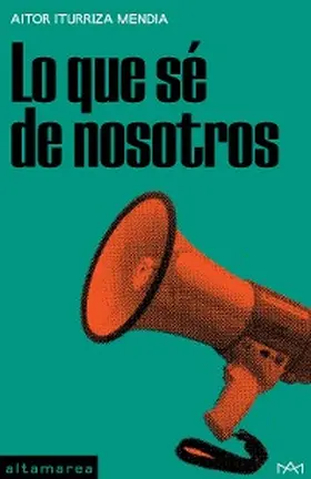 Iturriza Mendia | Lo que sé de nosotros | E-Book | www.sack.de