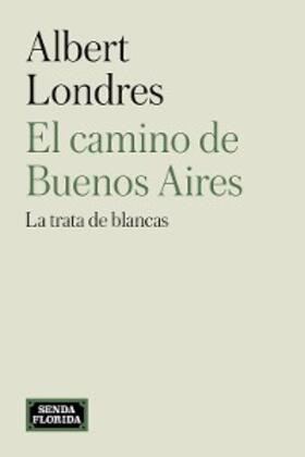 Londres |  El camino de Buenos Aires | eBook | Sack Fachmedien