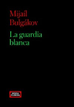 Bulgákov |  La guardia Blanca | eBook | Sack Fachmedien