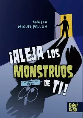 Miguel Pellón |  ¡Aleja los monstruos de ti! | eBook | Sack Fachmedien