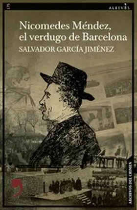 García Jiménez |  Nicomedes Méndez, el verdugo de Barcelona | eBook | Sack Fachmedien