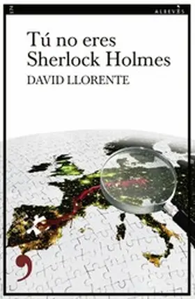 Llorente |  Tú no eres Sherlock Holmes | eBook | Sack Fachmedien