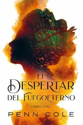 Cole |  El despertar del Fuegoeterno | eBook | Sack Fachmedien