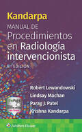 Lewandowski / Machan / Patel |  Kandarpa. Manual de procedimientos en radiología intervencionista | Buch |  Sack Fachmedien