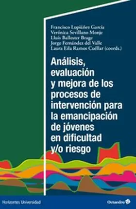 Lupiáñez García / Sevillano Monje / Ballester Brage |  Análisis, evaluación y mejora de los procesos de intervención para la emancipación de jóvenes en dificultad y/o riesgo | eBook | Sack Fachmedien