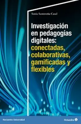 Santoveña-Casal |  Investigación en pedagogías digitales: conectadas, colaborativas, gamificadas y flexibles | eBook | Sack Fachmedien