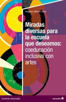 Alonso-Sanz |  Miradas diversas para la escuela que deseamos: coeducación inclusiva con artes | eBook | Sack Fachmedien