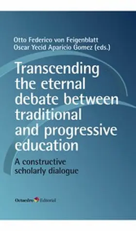 Feigenblatt / Aparicio Gómez |  Transcending the eternal debate between traditional and progressive education | eBook | Sack Fachmedien