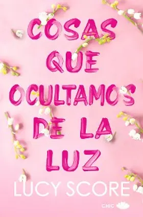 Score |  Cosas que ocultamos de la luz | eBook | Sack Fachmedien