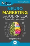 Pascual |  GuíaBurros: Neuromarketing de guerrilla | eBook | Sack Fachmedien