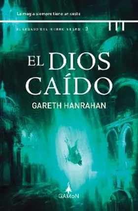 Hanrahan |  El dios caído | eBook | Sack Fachmedien