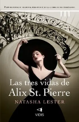 Lester |  Las tres vidas de Alix St. Pierre | eBook | Sack Fachmedien