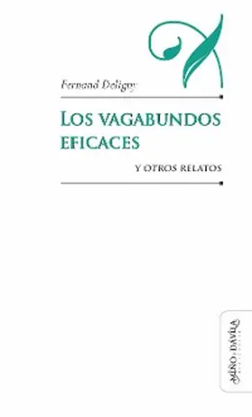Deligny |  Los vagabundos eficaces y otros relatos | eBook | Sack Fachmedien