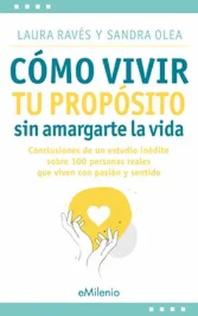 Ravés Vilà / Olea Martí |  Cómo vivir tu propósito sin amargarte la vida (epub) | eBook | Sack Fachmedien