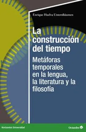 Huelva Unternbäumen |  La construcción del tiempo | eBook | Sack Fachmedien