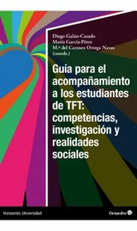 Galán-Casado / García-Pérez / Ortega Navas |  Guía para el acompañamiento a los estudiantes de TFT: competencias, investigación y realidades sociales | eBook | Sack Fachmedien