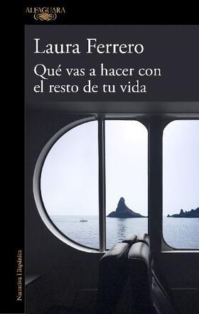 Ferrero |  Qué vas a hacer con el resto de tu vida | Buch |  Sack Fachmedien