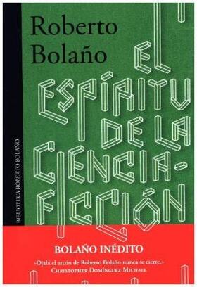 Bolaño |  El espíritu de la ciencia-ficción | Buch |  Sack Fachmedien