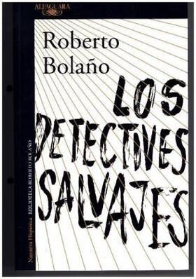 Bolaño |  Los detectives salvajes | Buch |  Sack Fachmedien