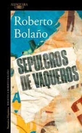Bolaño |  Sepulcros de vaqueros | Buch |  Sack Fachmedien