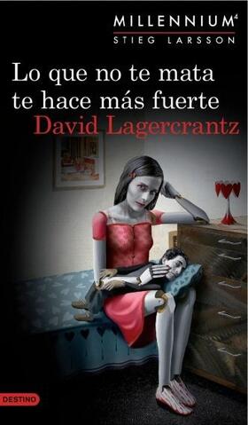 Larsson / Lagercrantz |  Serie Millennium 4. Lo que no te mata te hace más fuerte | Buch |  Sack Fachmedien