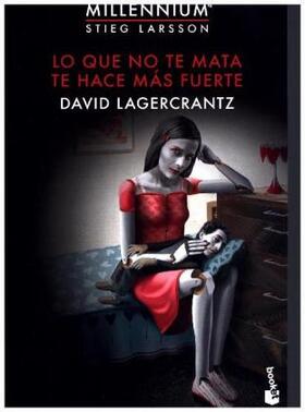 Lagercrantz |  Millennium 4 : o que no te mata te hace más fuerte | Buch |  Sack Fachmedien