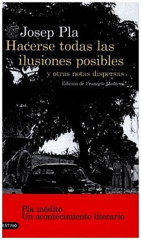 Pla |  Hacerse todas las ilusiones posibles : y otras notas dispersas | Buch |  Sack Fachmedien