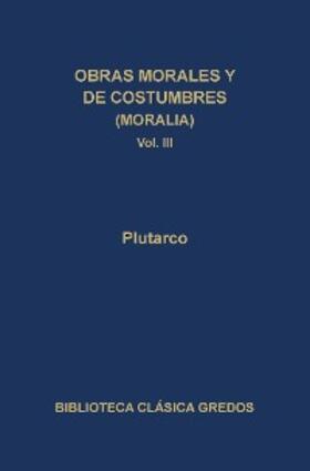 Plutarco |  Obras morales y de costumbres (Moralia) III | eBook | Sack Fachmedien
