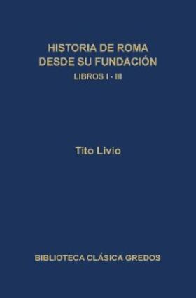Livio |  Historia de Roma desde su fundación. Libros I-III | eBook | Sack Fachmedien