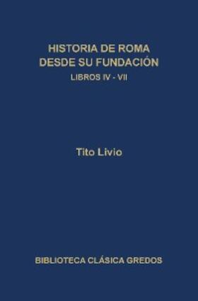 Livio |  Historia de Roma desde su fundación. Libros IV-VII | eBook | Sack Fachmedien
