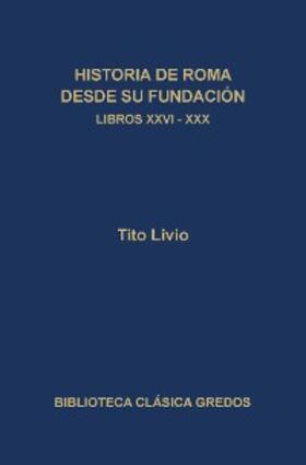 Livio |  Historia de Roma desde su fundación. Libros XXVI-XXX | eBook | Sack Fachmedien