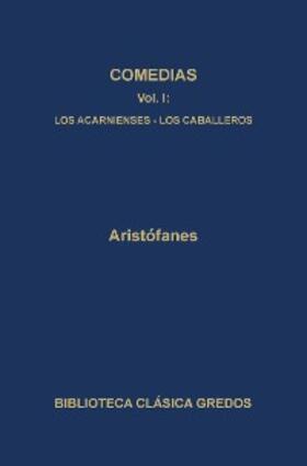 Aristófanes |  Comedias I. Los acarnienses. Los caballeros. | eBook | Sack Fachmedien