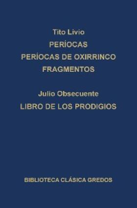 Livio |  Períocas. Períocas de Oxirrinco. Fragmentos. Libro de los prodigios. | eBook | Sack Fachmedien