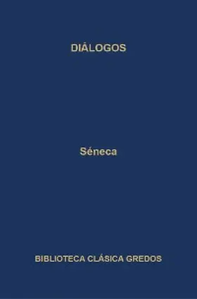 Séneca |  Diálogos | eBook | Sack Fachmedien