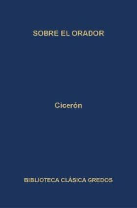 Cicerón |  Sobre el orador | eBook | Sack Fachmedien