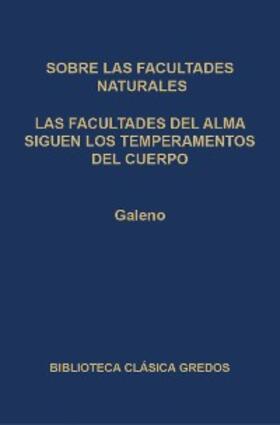 Galeno |  Sobre las facultades naturales. Las facultades del alma siguen los temperamentos del cuerpo. | eBook | Sack Fachmedien