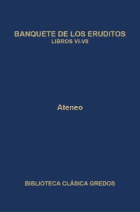 Ateneo |  Banquete de los eruditos. Libros VI-VII | eBook | Sack Fachmedien